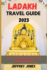 Ladakh Travel Guide 2023 af Jeffrey Jones