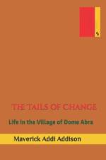 The Tails of Change af Maverick Addi Addison