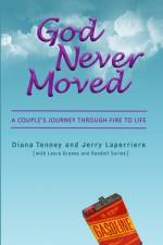 God Never Moved af Jerry Laperriere