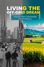 Living the Off-Grid Dream af Harper McCollins