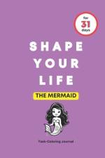 Shape Your Life for 31 Days af Happy Life