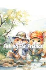 Fishing For Friends af Clif Gallagher