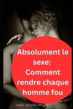 Absolument le sexe af James Thomas Batler