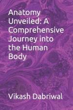 Anatomy Unveiled af Vikash Dabriwal