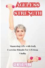 Ageless Strength af Geneva Fern