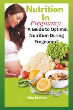 Nutrition during pregnancy af Irina Fomina