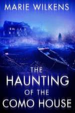 The Haunting of the Como House af Marie Wilkens