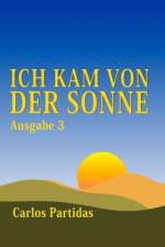 Ich Kam Von Der Sonne af Carlos L Partidas