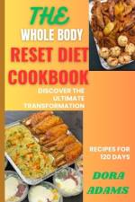 The Whole Body Reset Cookbook af Dora Adams