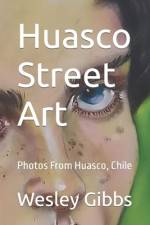 Huasco Street Art af Wesley Gibbs