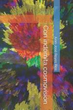 Con indómita cosmovisión af Juan-JosÃ© Reyes RÃ­os
