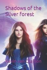 Shadows of the Silver forest af Kevin Van Olafson