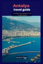 Antalya travel guide af Daniel B Sharer