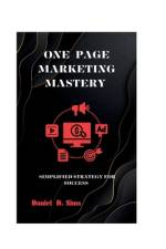 One-page marketing mastery af Daniel D Sims