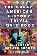 The Great American History Trivia Quiz Book af Burst Books