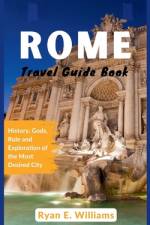 Rome Travel Guide Book af Ryan E Williams