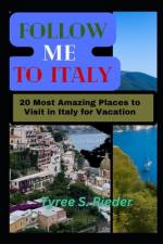 Follow me to Italy af Tyree S Rieder