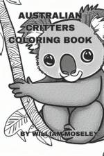 Australian Critters Coloring Book af William Moseley