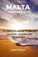 Malta Travel Guide 2023 af Jonah Albert