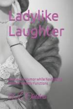 Ladylike Laughter af A L Childers