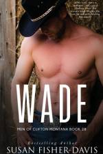 Wade Men of Clifton, Montana Book 28 af Susan Fisher-Davis