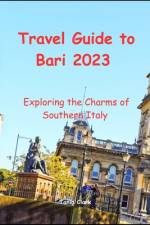 Travel Guide to Bari 2023 af Tania Clark