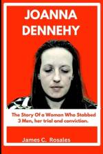 Joanna Dennehy af James C Rosales