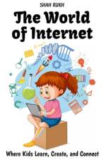 The World of Internet af Shah Rukh