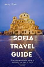 Sofia Travel Guide af Mercy Davis
