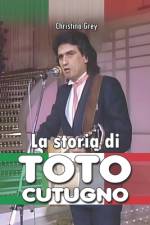 La storia di Toto Cutugno af Christian Francesco Schio