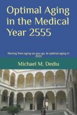 Optimal Aging in the Medical Year 2555 af Michael M Dediu