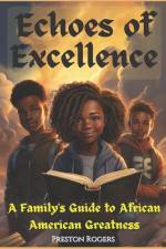 Echoes of Excellence af Preston Rogers