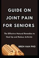Guide on Joint Pain for Seniors af Bren Han