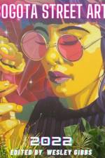 Bogota Street Art 2022 af Wesley Gibbs
