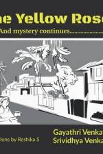 The Yellow Roses: And the mystery continues af Srividhya Venkatesan