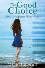 The Good Choice af Michelle Hall