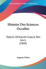 Histoire Des Sciences Occultes af Auguste Debay