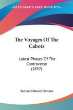 The Voyages Of The Cabots af Samuel Edward Dawson