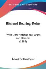 Bits And Bearing-Reins af Edward Fordham Flower