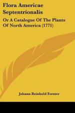 Flora Americae Septentrionalis af Johann Reinhold Forster