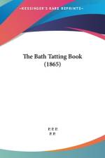 The Bath Tatting Book (1865) af P. P.