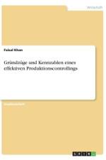 Gründzüge und Kennzahlen eines effektiven Produktionscontrollings af Faisal Khan
