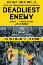 Deadliest Enemy af Michael T Osterholm