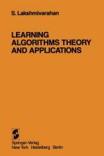 Learning Algorithms Theory and Applications af S. Lakshmivarahan