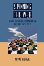Spinning the Web af Yuval Fisher