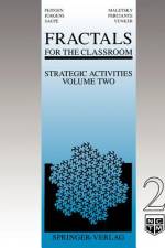 Fractals for the Classroom: Strategic Activities Volume Two af Lee Yunker