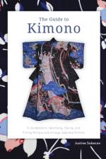 The Guide to Kimono af Justine Sobocan