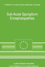 Sub-Acute Spongiform Encephalopathies af R. Bradley
