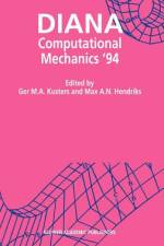 DIANA Computational Mechanics ¿94 af Max A. N. Hendriks