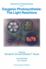 Oxygenic Photosynthesis: The Light Reactions af Donald R. Ort